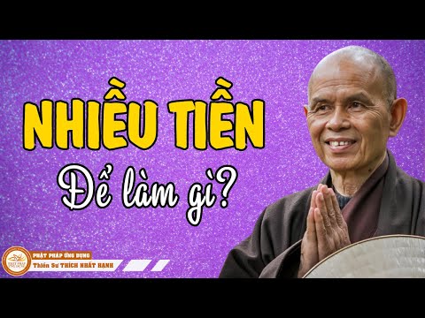 Ý niệm về tiền – Thiền Sư Thích Nhất Hạnh