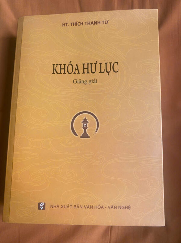 KHÓA HƯ LỤC Giảng Giải – HT. Thích Thanh Từ