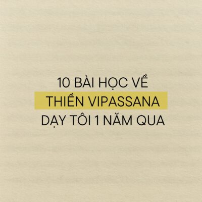 10 bài học về Thiền Vipassana đã dạy tôi 1 năm qua