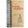 Tâm Thiền – J . Krishnamurti – Dịch giả Thanh Lương Thích Thiện Sáng