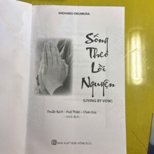 Sống Theo Lời Nguyện – Living By Vow – Shogaku Okumura – Thuần Bạch – Huệ Thiện – Chơn Đức trích dịch