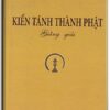 KIẾN TÁNH THÀNH PHẬT GIẢNG GIẢI